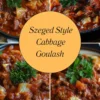 Szeged Style Cabbage Goulash